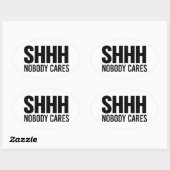 Shhh Nobody Cares Ovale Sticker (Vel)