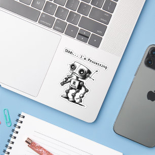 Shhh Robot – Shhh… Ik ben aan het verwerken Sticker