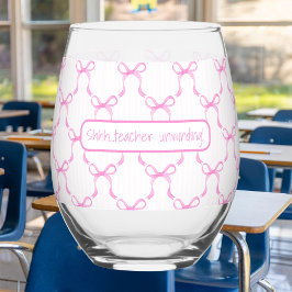 “Shhh…Teacher Unwinding” Custom Teacher Coquette Wijnglas Zonder Voet