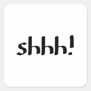 Shhh Vierkante Sticker