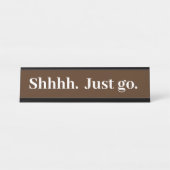 Shhhh Ga gewoon Grappig Kantoor cadeau Bureau Naambordje (Voorkant)