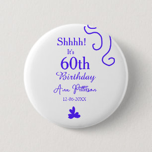 Shhhh het is 60e verjaardag voeg naam paarse spaan ronde button 5,7 cm