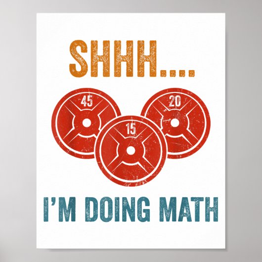 Shhhh Ik doe Wiskunden Gewichtheffen Gymer Gym Dea Poster (Voorkant)