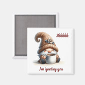 "Shhhh...ik negeer je" Schattigee Waterverf Gnome Magneet (Voorkant / Achterkant)