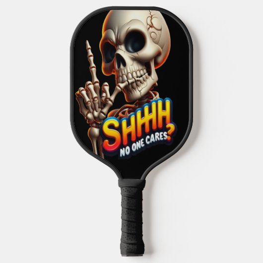 SHHHH... niemand bekommert zich om een beklijvende Pickleball Paddle (Voorkant)