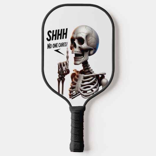 SHHHH... Niemand bekommert zich om het skelet met  Pickleball Paddle (Achterkant)