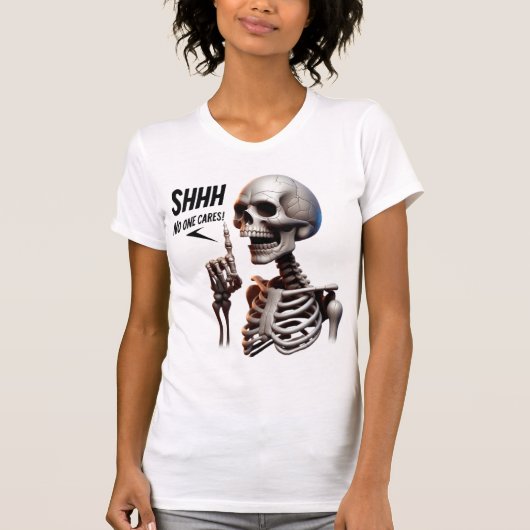 SHHHH... Niemand bekommert zich om het skelet met  T-shirt (Voorkant)