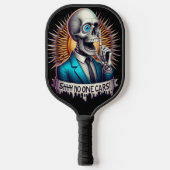 SHHHH... Niemand geeft om de dappere skeletten Pickleball Paddle (Voorkant)