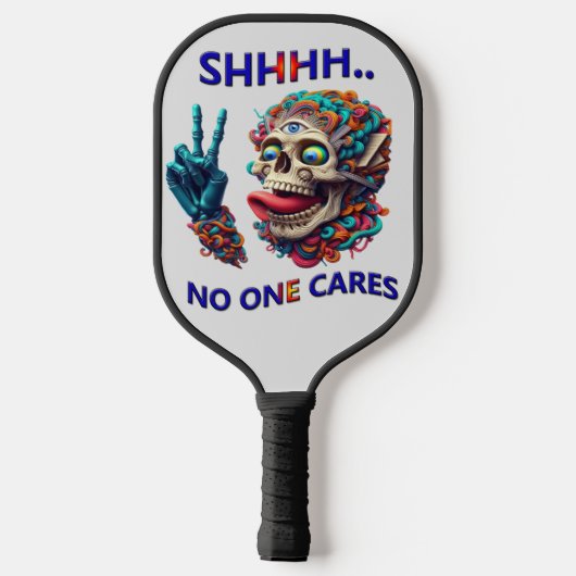 SHHHH... Niemand geeft om een excentrieke schedelm Pickleball Paddle (Achterkant)