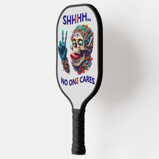 SHHHH... Niemand geeft om een excentrieke schedelm Pickleball Paddle (Links)