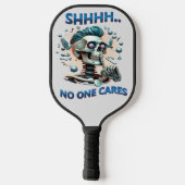 SHHHH... Niemand geeft om schedelmaaier Pickleball Paddle (Achterkant)