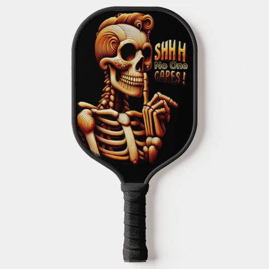 SHHHH... Niemand geeft om stil skelet Pickleball Paddle (Voorkant)