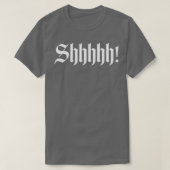 Shhhhh T-shirt (Design voorkant)