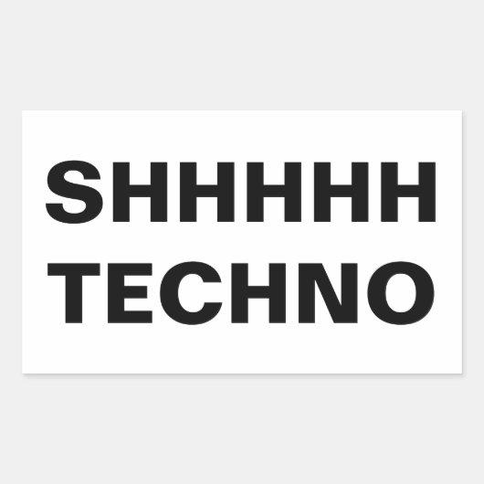 SHHHHH TECHNO-clear back Custom-Cut Vinyl Sticker (Voorkant)
