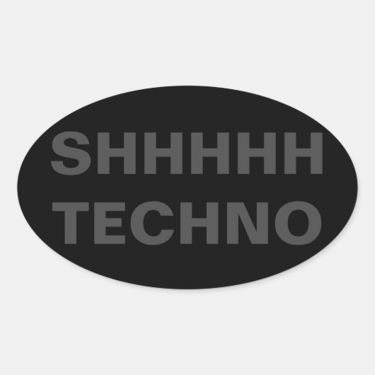 SHHHHH TECHNO STICKER (Voorkant)