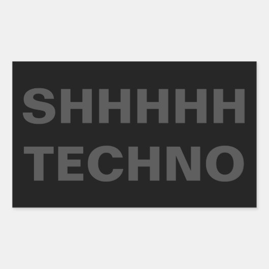 SHHHHH TECHNO Sticker grijs op zwart (Voorkant)