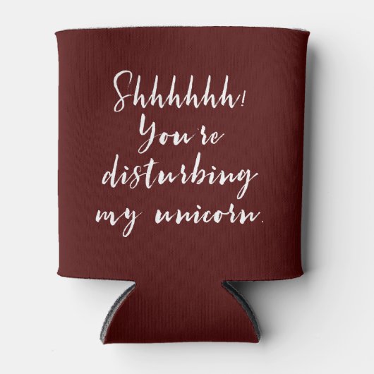 Shhhhhh! U stoort Mijn Unicorn. Blikjeskoeler (Voorkant)