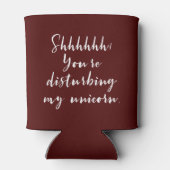 Shhhhhh! U stoort Mijn Unicorn. Blikjeskoeler (Achterkant)