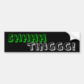 Shhhtinggg! Bumpersticker (Voorkant)