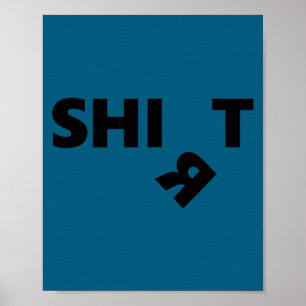 Shi t grappig – gespleten woord meme humor grap ca poster