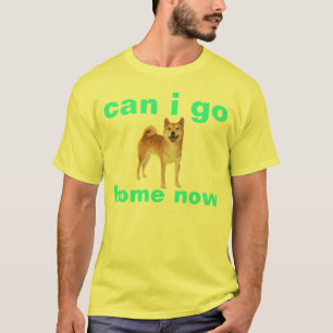 shibe kan ik nu naar huis gaan t-shirt
