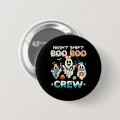 Shift Boo Boo Crew Nurse Ghost Halloween Nurses Ru Ronde Button 5,7 Cm (Voorkant /achterkant)