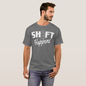 Shift Happens Car Gear Racing Street Car Guy Drift T-shirt (Voorkant volledig)