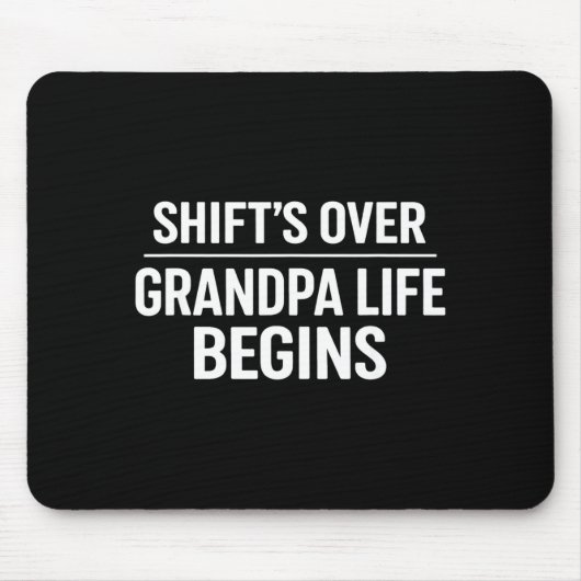 Shift’s Over Grandpa Life Begins Retirement  Muismat (Voorkant)