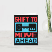 Shift To Move Ahead Funny Gaming Quotes Gift For G Kaart (Voorkant)