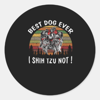 Shih Tzu | Beste hond ooit i Shih Tzu niet Ronde Sticker
