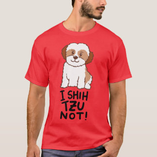 Shih Tzu Dog i Shih Tzu niet T-shirt