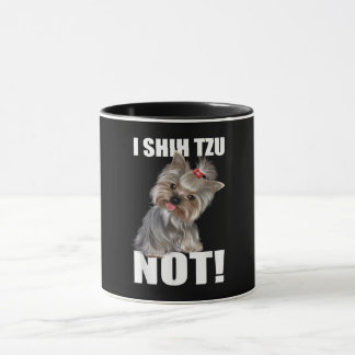Shih Tzu Gift | Funny Dog i Shih Tzu not Mok
