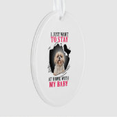 Shih Tzu I Just Want To Stay At Home With My Baby Ornament (voorkant)