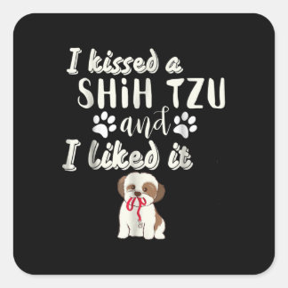 Shih Tzu | Ik kuste een sjiitische Tzu en ik vond Vierkante Sticker