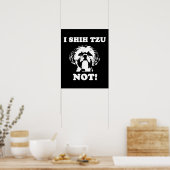 Shih Tzu Lover | I Shih Tzu not Funny Dog Poster (Keuken)
