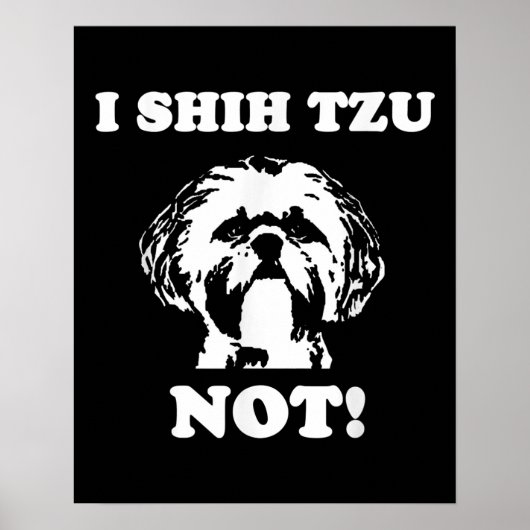 Shih Tzu Lover | I Shih Tzu not Funny Dog Poster (Voorkant)