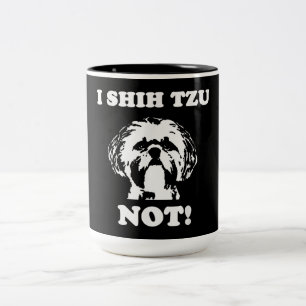 Shih Tzu Lover   I Shih Tzu not Funny Dog Tweekleurige Koffiemok
