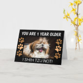 Shih tzu niet grappige verjaardag 1 jaar ouder Gro Kaart (Gele Bloem)
