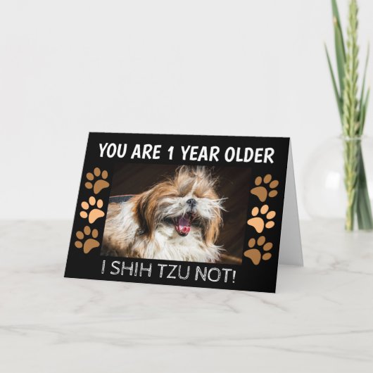 Shih tzu niet grappige verjaardag 1 jaar ouder Gro Kaart (Voorkant)