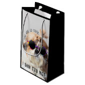 Shih Tzu Niet leuk leuke hondenliefhebbers Custom  Klein Cadeauzakje (Achterkant Gekanteld)