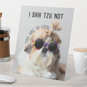 Shih Tzu Niet leuk leuke hondenliefhebbers Custom  Reclamebord Met Voetstuk (Insitu)
