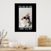 Shih Tzu Not fun cute dog lovers Custom Photo text Poster (Keuken)