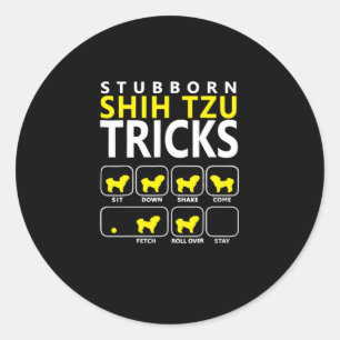 Shih Tzu Stubborn Shih Tzu Tricks Ronde Sticker