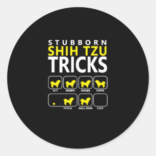 Shih Tzu   Stubborn Shih Tzu Tricks Ronde Sticker