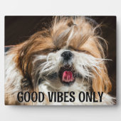 Shih tzu tong grappige vibes aangepaste tekst fotoplaat (Voorkant)
