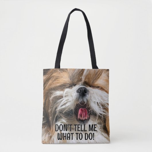 Shih tzu tongue grappig Vertel me niet wat ik moet Tote Bag (Voorkant)