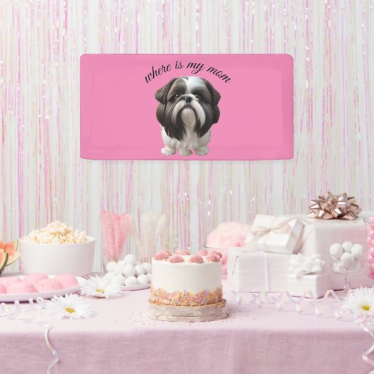 Shih Tzu - Waar is mijn moeder banner (Feest)