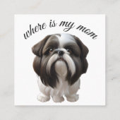 Shih Tzu - Waar is mijn moeder Vierkante Visitekaartje (Achterkant)