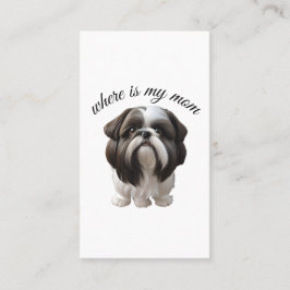 Shih Tzu - Waar is mijn moeder Visitekaartje