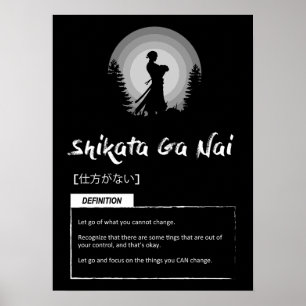 Shikata-ga-nai - Japans concept voor succes Poster